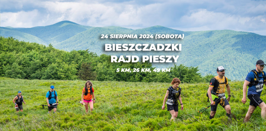 Maraton Pieszy od świtu do zmierzchu! Bieszczadzki Rajd Pieszy.