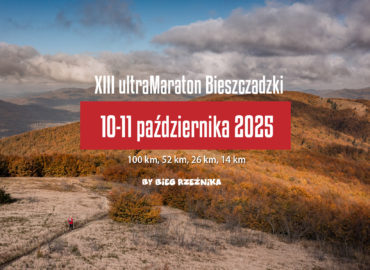 Zapisy na XIII ultraMaraton Bieszczadzki już otwarte!